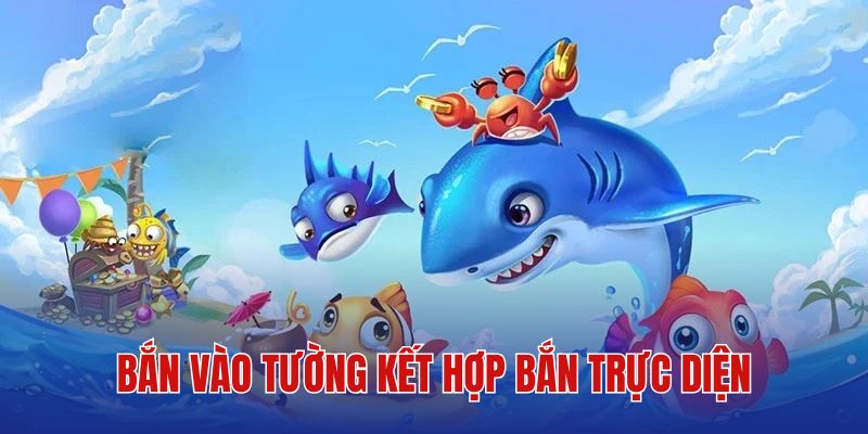 Đạn va vào tường phản xạ lại giúp tiêu diệt cá