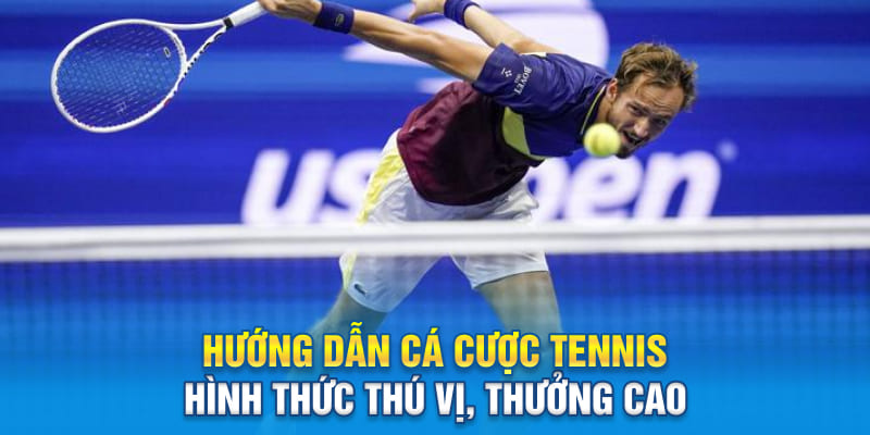 Hướng dẫn cá cược Tennis thắng liên tục của cao thủ